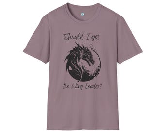 Should I Get the Wing Leader Shirt | Fantasy Dragon Tee | Book Lover Gift for Fans
