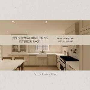 Könnte beinhalten: Eine digitale Darstellung einer traditionellen Küche mit hellen Schränken, einem Bauernhauswaschbecken und einem schwarzen Herd. Das Bild enthält den Text "TRADITIONAL KITCHEN 3D INTERIOR PACK" und "6 FULL VIEW SCENES KITCHEN & DINING."