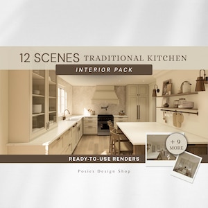 Könnte beinhalten: Ein Interior Design Pack mit 12 traditionellen Küchenszenen. Das Bild zeigt eine hellfarbene Küche mit einer großen Insel, Schränken und einem Herd. Der Text lautet "READY-TO-USE RENDERS" und "Posies Design Shop."