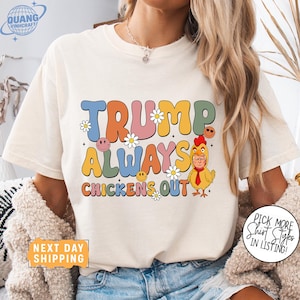 Comfort Colors Retro Trump Always Chickens Out Shirt, Trump Taco Trade Shirt, Anti Trump Shirt, FDT Shirt, Political Shirt, Protest T-shirt