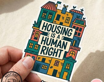 Housing Is A Human Right Sticker, Anti Capitalism, Illegal, Laptop Skin, Social Justice, Socialism, Immigrant