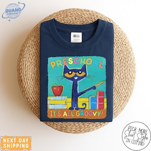 Preschool It&#39;s All Groovy Pete The Cat Shirt, Pete The Cat School Shirt, Children&#39;s Book Tee, Groovy Cat Shirt, Kindergarten Teacher Shirt