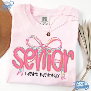 Comfort Colors Senior 2026 Coquette Bow Shirt, Pink Girly Senior Shirt, 2026 Seniors Shirt, High School Senior 2026 Tee, Class of 2026 Tee