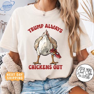 TACO Chicken Shirt, Tr*mp Always Chickens Out Tee, Anti-DT Political Protest TShirt, Activism Gift, Subtle FDT Shirt