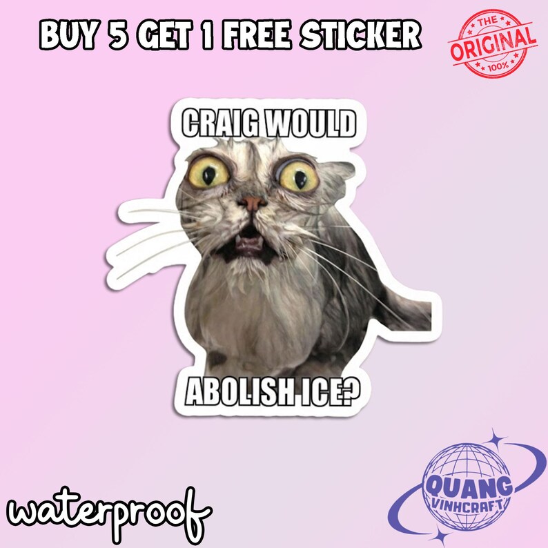 Craig Would Abolish ICE Cat Meme Sticker, Funny Political Decal - Etsy