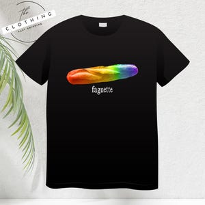 Faguette Pride Sweatshirt, Funny Pride French Gay Joke Unisex Hoodie LGBT Baguette T-Shirt, Gift for Gay Friend, Stupid Meme Shirt Casual