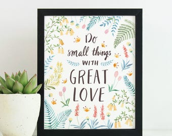 Do Small Things with Great Love Art Print 8x10 - Hand Illustrated Watercolor