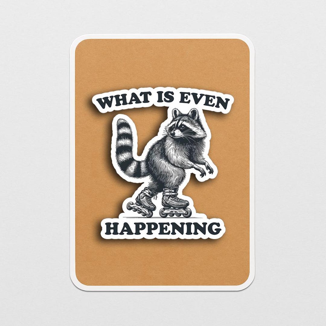 What is Even Happening Sticker - Etsy