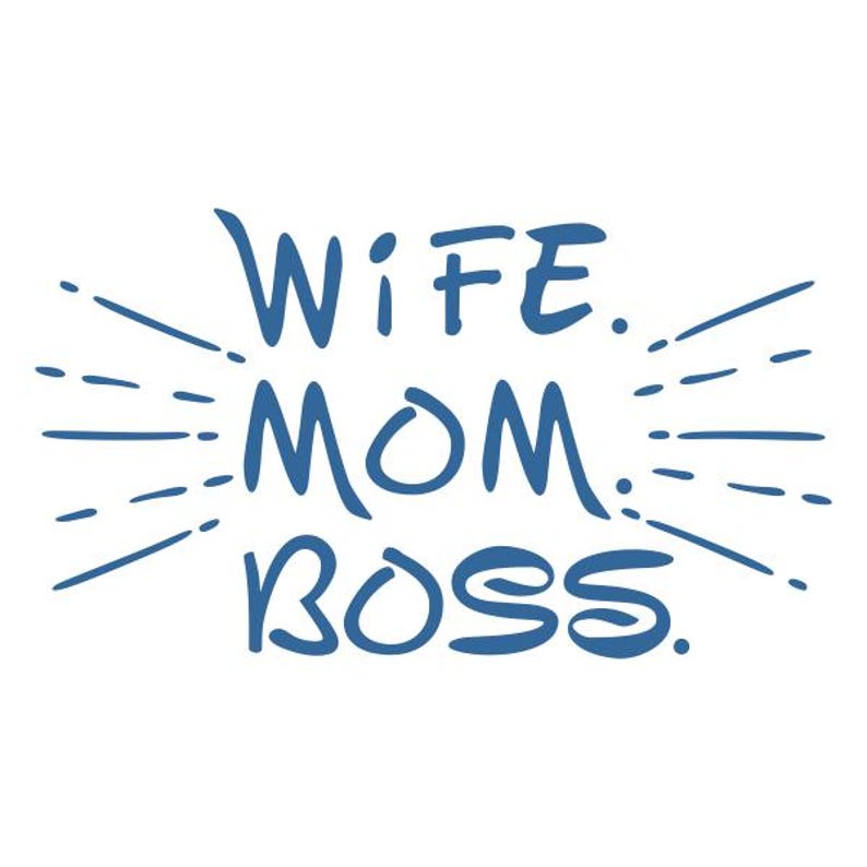 Wife Mom Boss Cuttable Design SVG PNG DXF & Eps Designs Cameo File ...