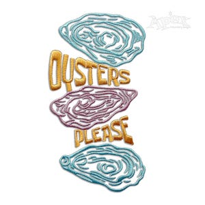 May include: An embroidered design featuring three oyster shell shapes in blue and purple, with the words "OYSTERS PLEASE" in gold. The design is on a white background, suitable for apparel or home decor.