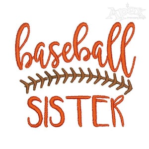 May include: Orange embroidery design with the text "baseball sister" and a brown baseball stitch design.