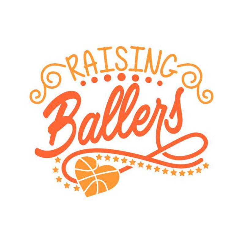 Raising Ballers Cuttable Design SVG PNG DXF & Eps Designs Cameo File ...