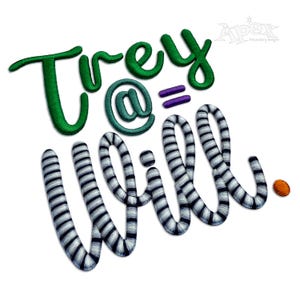 May include: Embroidered text on a white background. The text reads "Trey @ = Will." The word "Trey" is green, the "@" symbol is teal, and the "=" symbol is purple. The word "Will" is striped with black and white. An orange dot is at the end.
