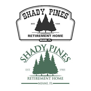 May include: Black and white logo for Shady Pines Retirement Home, established in 1985, with a silhouette of three pine trees and the text "Shady Pines Retirement Home Miami, FL".