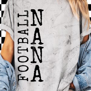 Football Nana Shirt | Grunge Style Vertical Tee for Sports Grandmas