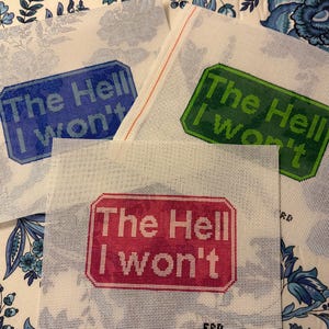 The Hell I will&#39;t - Gobelin Leinwand - bemalte Leinwand