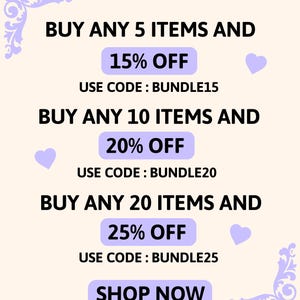 May include: A light cream-coloured promotional graphic featuring purple decorative corners and heart icons. The text reads: BUY ANY 5 ITEMS AND 15% OFF USE CODE: BUNDLE15, BUY ANY 10 ITEMS AND 20% OFF USE CODE: BUNDLE20, BUY ANY 20 ITEMS AND 25% OFF USE CODE: BUNDLE25, SHOP NOW.