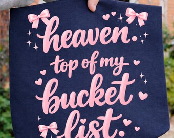 Heaven Top Of My List Trendy PNG, Coquette Faith Quote Png, Inspirational Saying Typography Png, Instant Download Printable Shirt Design.