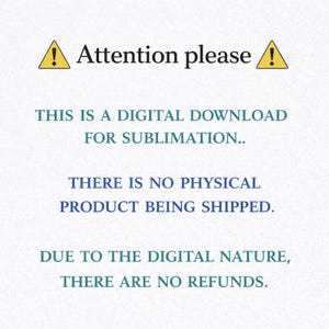Puede incluir: Fondo blanco con texto en verde azulado y negro. El texto dice: "Atenci&oacute;n por favor" con un tri&aacute;ngulo amarillo a cada lado. El texto contin&uacute;a: "ESTA ES UNA DESCARGA DIGITAL PARA SUBLIMACI&Oacute;N.. NO SE ENV&Iacute;A NING&Uacute;N PRODUCTO F&Iacute;SICO. DEBIDO A LA NATURALEZA DIGITAL, NO HAY REEMBOLSOS."