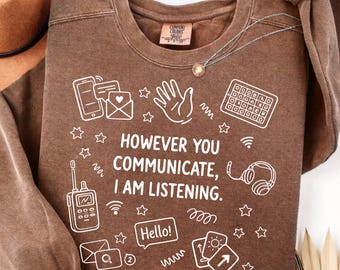 However You Communicate I'm Listening SVG PNG, Speech Therapy SLP, Awareness png, Nonverbal Autism Support Shirt Design (Digital Download).
