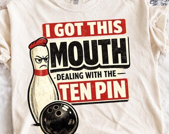 I Got This Mouth PNG, Funny Bowling Quote, Ten Pin League Humor png, Retro Vintage Bowling Shirt Graphic Design Gift (Digital Download)