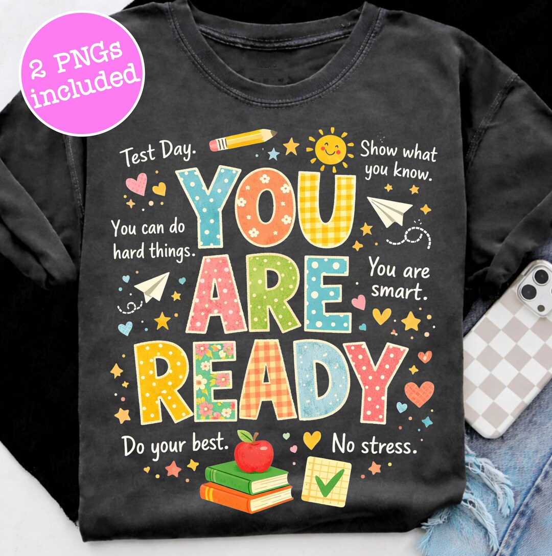 Test Day Teachers Png, You Are Ready Testing Week Png, Encouragement ...