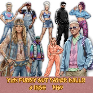 May include: A collection of Y2K paper dolls featuring diverse figures in early 2000s fashion, including denim outfits, tracksuits, and graphic tees. The image includes text reading Y2K FUSSY CUT PAPER DOLLS 6 INCH PNG, with various characters styled in layered clothing, accessories, and sunglasses.