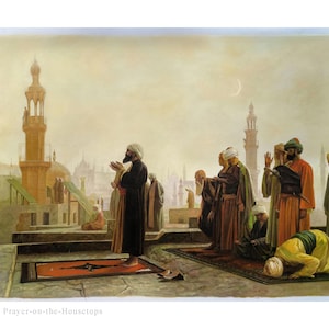 May include: An artistic print titled "Prayer-on-the-Housetops" depicts a group of men in traditional attire engaged in prayer on a rooftop. The scene is set against a backdrop of a city with minarets and a crescent moon.