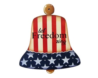 Let Freedom Ring Liberty Bell Fridge Magnet, Ornament, Tag,  Handpainted Wood, Hand Painted Home Decor, Tole Decorative Painting