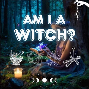 以下が含まれることがあります： 暗い背景に白いテキストのグラフィックが「Am I a Witch?」と表示され、乳鉢と乳棒、タロットカード、クリスタル、棒束のイラストが描かれています。グラフィックは、背景に人がいる暗い森のシーンに囲まれています。