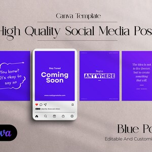 May include: Four blue social media post templates with white text. The first post says "You know? It's okay to say no". The second post says "Stay Tuned Coming Soon" with a website address. The third post says "Begin Anywhere". The fourth post says "The idea is not to live forever, but to create something that will." with the author's name.