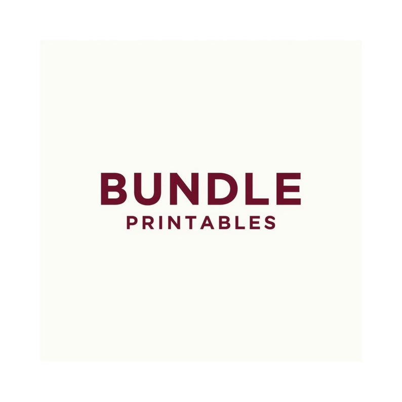 May include: The words "BUNDLE PRINTABLES" in a deep burgundy color are centered on a white background. The word "BUNDLE" is in a bold, sans-serif font, and "PRINTABLES" is in a smaller, similar font below it.
