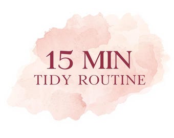 Quick 15 min Tidy Routine Printable - Daily Speed Clean