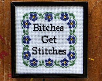 Bitches Get Stitches Cross-Stitch Pattern