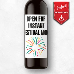 Printable Wine Label - Open for Instant Festival Mode - Anniversary Wine Sticker - Instant Download - Romantic Bottle Gift