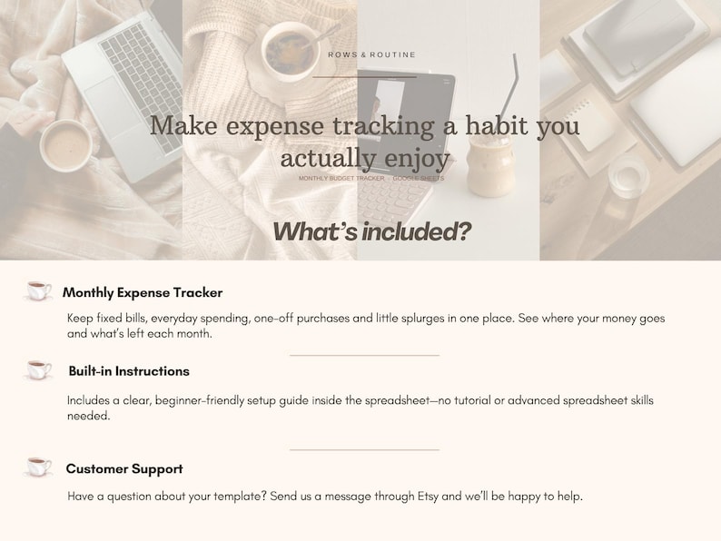 May include: A digital budget tracker template featuring the text Rows & Routine, Make expense tracking a habit you actually enjoy, What's included?, Monthly Expense Tracker, Built-in Instructions, and Customer Support with coffee cup icons.