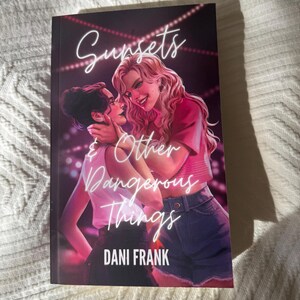 Signed copy of Sunsets & Other Dangerous Things by Dani Frank