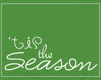 Printable 'Tis the Season PDF Wall Art Sign - 4 Colors - INSTANT Download