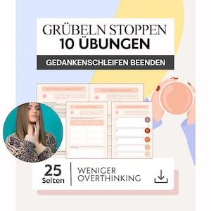 Grübeln stoppen – 10 Übungen gegen Overthinking & Gedankenkreisen | Workbook PDF für mehr Fokus und Klarheit
