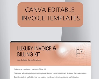 May include: A computer screen displays a Canva invoice template kit. The top banner reads "CANVA EDITABLE INVOICE TEMPLATES" in a brown rectangle. Below, a kit titled "LUXURY INVOICE & BILLING KIT" is shown with instructions.
