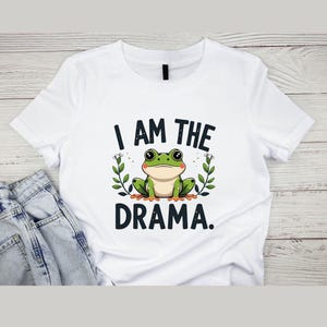 I Am the Drama, Frog SVG, PNG, sublimatieontwerp, + 4 gratis kleurenpagina's bij elke aankoop, direct downloaden