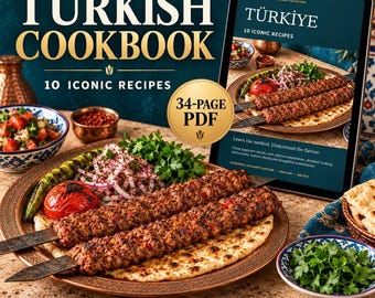 May include: A digital Turkish cookbook PDF featuring 10 iconic recipes. The cover displays the title, 34-page PDF, and a photograph of two meat kebabs on skewers served with flatbread, grilled tomato, pepper, and fresh herbs.
