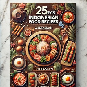 Peut inclure: Une couverture de livre de cuisine avec une illustration colorée de plats indonésiens. La couverture présente une variété de plats, dont un grand plat de nourriture avec un dôme central, un bol de riz, une assiette d'œufs frits et une assiette de brochettes. Le titre du livre de cuisine est "25 pcs Indonesian Food Recipes" et l'auteur est "ChefAslan".