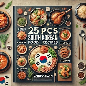 Puede incluir: Una portada de libro de cocina con fondo negro y un collage colorido de platos de comida coreana. El t&iacute;tulo es "25 PCS SOUTH KOREAN FOOD RECIPES" con el texto "CHEFASLAN" en la parte inferior.