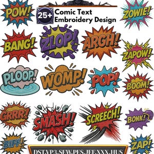 May include: A collection of 25+ comic book style embroidery designs featuring colorful speech bubbles with text including POW, BANG, ZLOP, ARGH, ZOWIE, ZAPOW, PLOOP, WOMP, POP, BOOM, GRRR, SMASH, SCREECH, BONK, BIFF, and ZAP, with file formats listed below.