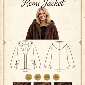 May include: A sewing pattern for a Remi Jacket, featuring a brown hooded teddy fleece jacket, technical line drawings of the front and back, and close-up details of the hood seam, fabric texture, and welt pocket. Includes sizes XS-XXXL.