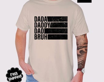 Dada Daddy Dad Bruh Funny Dad Shirt, Humorous Father's Day Tee