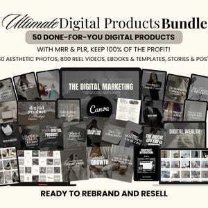 May include: A collage of digital products for sale, including photos, videos, ebooks, and templates. The text on the image reads "Ultimate Digital Products Bundle", "50 Done-For-You Digital Products", "With MRR & PLR, Keep 100% of the Profit!" and "Ready to Rebrand and Resell".