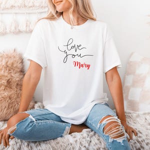 Love Shirt, Love You, Valentines Day Shirt, Women&#39;s Shirt,Love You Mary, Gift For Her, Love You Shirt, Valentines Day, Mary