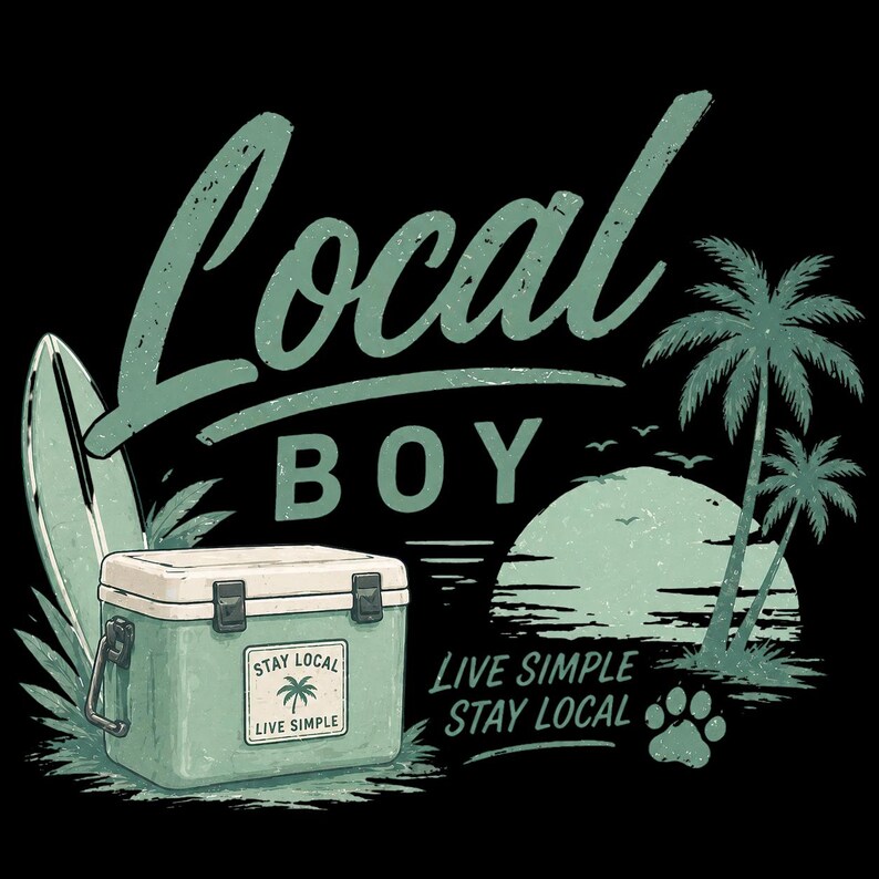 Local Boy Live Simple Stay Local - Etsy